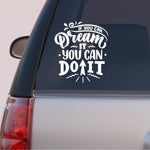 Load image into Gallery viewer, Autós matrica - Motivációs szöveg - Álmodd meg és valósítsd meg!