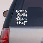 Load image into Gallery viewer, Autós matrica - Motivációs szöveg - Jobb vagy...