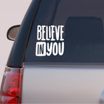 Load image into Gallery viewer, Autós matrica - Motivációs szöveg - Belive in You