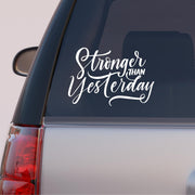Autós matrica - Motivációs szöveg - Stronger than Yesterday