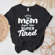 Anyáknak ajándék póló - MOM Super tired