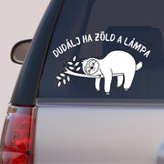 Autós matrica - Lajhár - Szólj ha zöld a lámpa